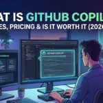A modern graphic illustration showing a developer using GitHub Copilot to generate code in an IDE. Text in the image reads: "WHAT IS GITHUB COPILOT? FEATURES, PRICING & IS IT WORTH IT (2026 GUIDE)".